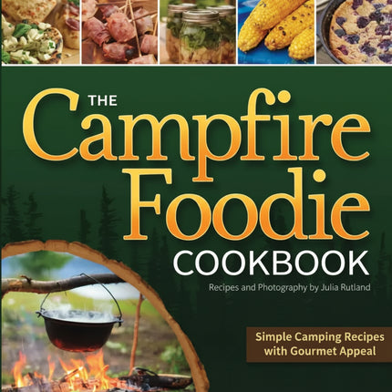 The Campfire Foodie Cookbook cover with various food images and a pot over a campfire