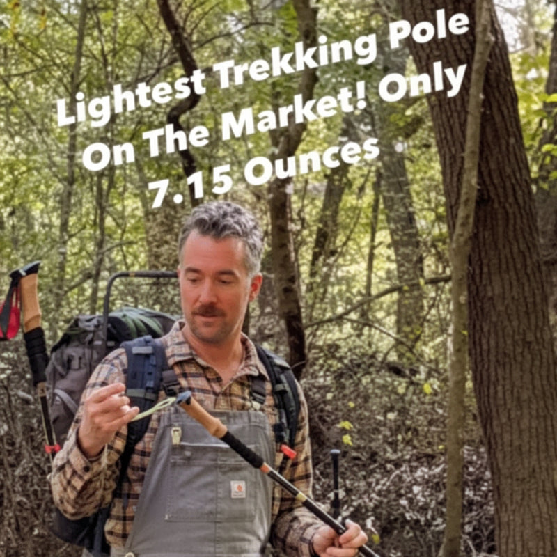 Man in forest holding a trekking pole, with text Lightest Trekking Pole On The Market! Only 7.15 Ounces