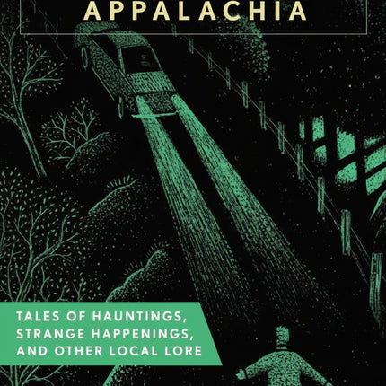 Spooky Appalachia book cover with a car on a dark road and a ghostly figure