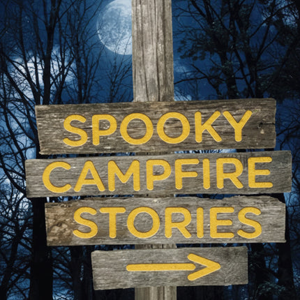 Book cover for Spooky Campfire Stories by Amy Kelley Hoitsma