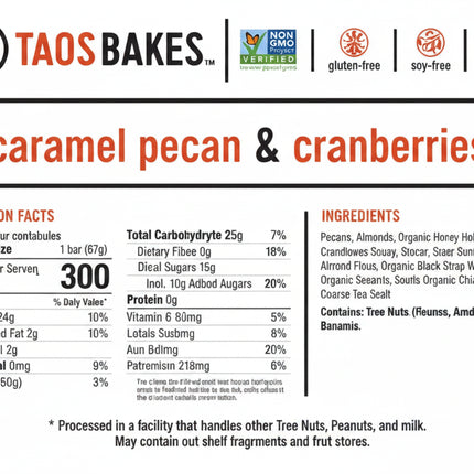 Taos Bakes Caramel Pecan & Cranberries nutrition facts and ingredients
